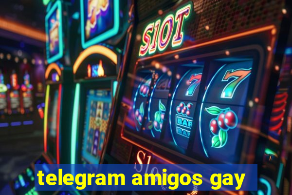 telegram amigos gay